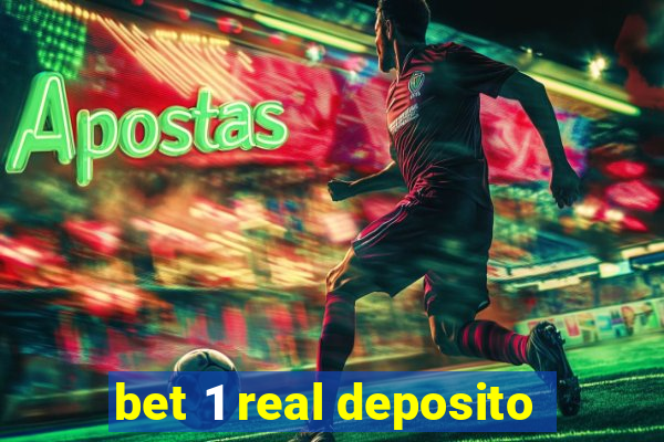 bet 1 real deposito